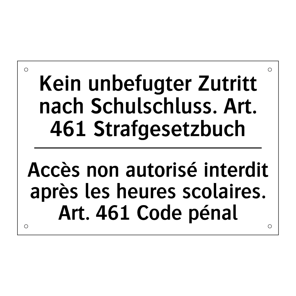 Kein unbefugter Zutritt nach Schulschluss. /.../ - Accès non autorisé interdit après /.../