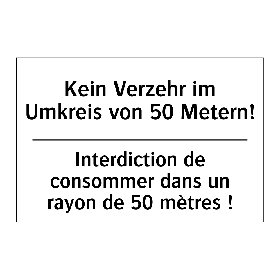 Kein Verzehr im Umkreis von 50 /.../ - Interdiction de consommer dans /.../