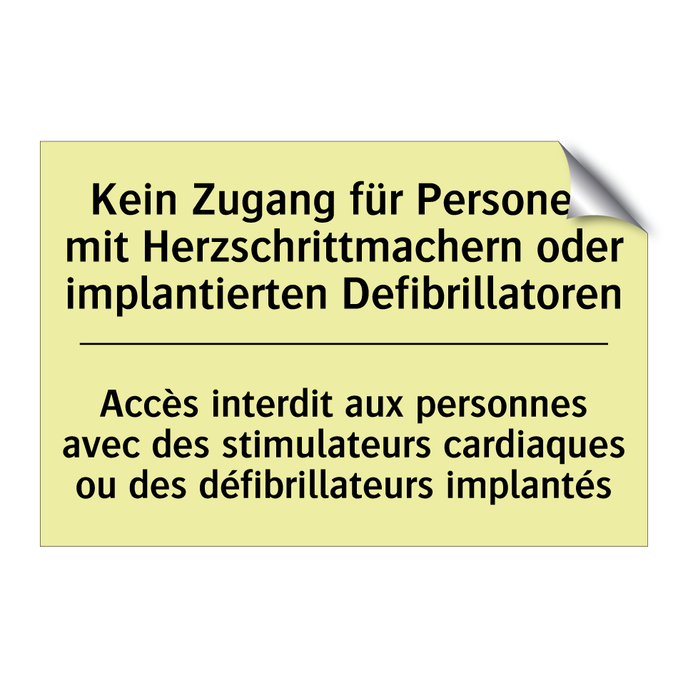 Kein Zugang für Personen mit Herzschrittmachern /.../ - Accès interdit aux personnes avec /.../