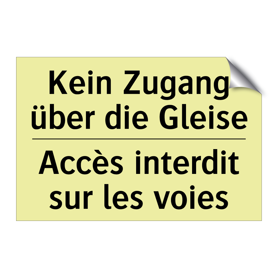 Kein Zugang über die Gleise - Accès interdit sur les voies