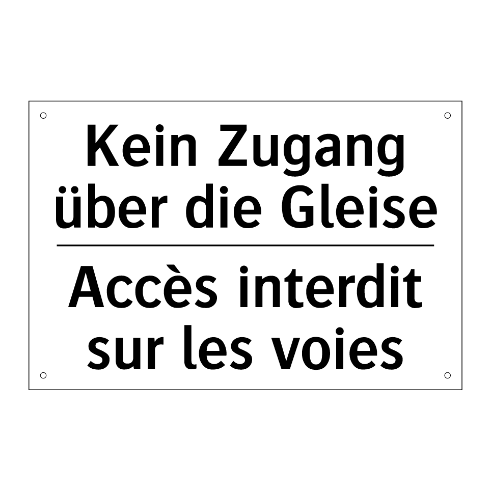 Kein Zugang über die Gleise - Accès interdit sur les voies