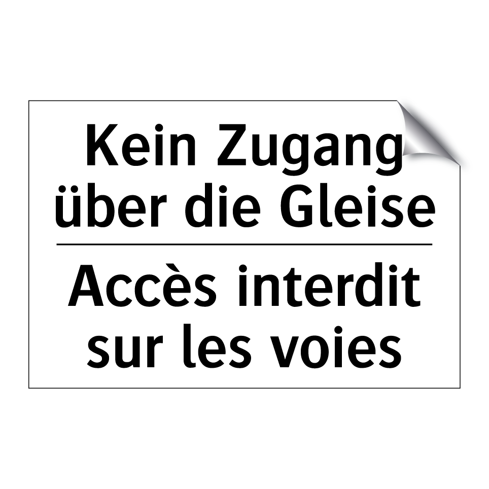 Kein Zugang über die Gleise - Accès interdit sur les voies