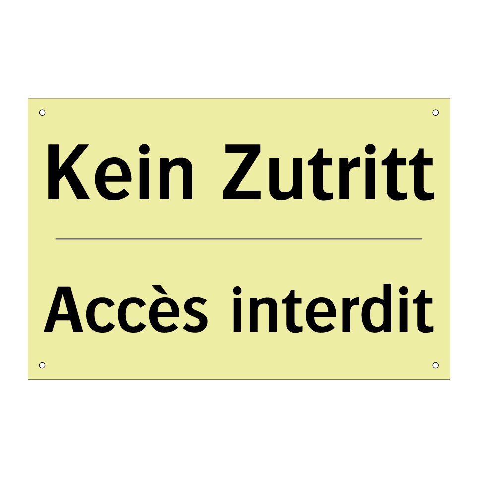Kein Zutritt - Accès interdit