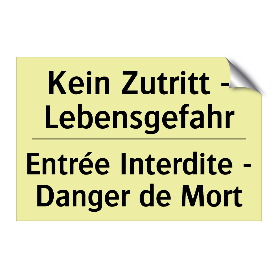 Kein Zutritt - Lebensgefahr - Entrée Interdite - Danger de Mort /.../