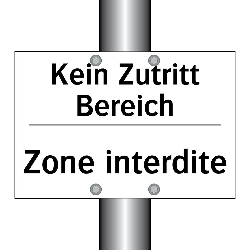 Kein Zutritt Bereich - Zone interdite