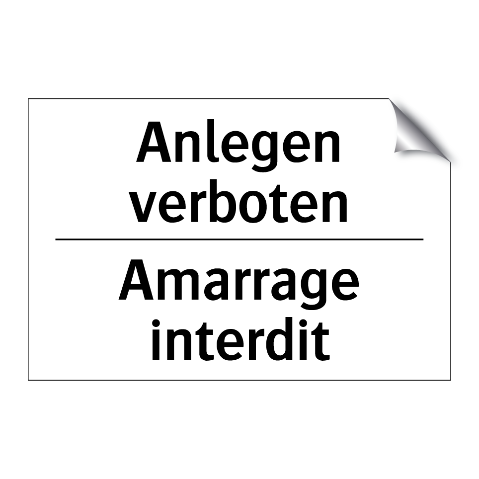Anlegen verboten - Amarrage interdit