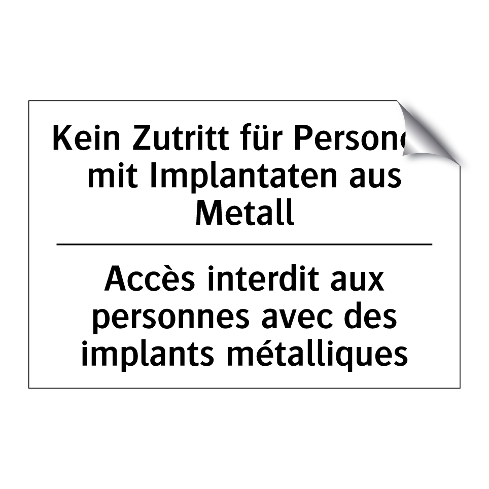 Kein Zutritt für Personen mit /.../ - Accès interdit aux personnes avec /.../