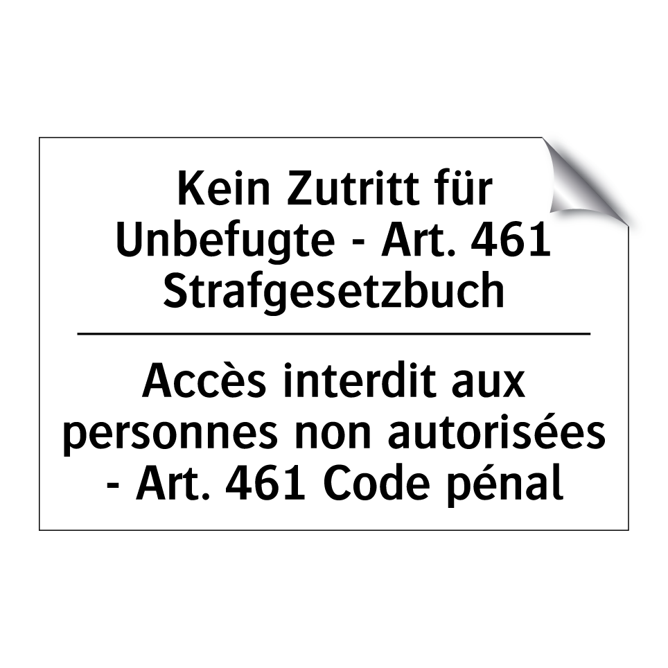 Kein Zutritt für Unbefugte - Art. /.../ - Accès interdit aux personnes non /.../