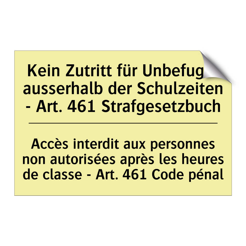 Kein Zutritt für Unbefugte ausserhalb /.../ - Accès interdit aux personnes non /.../
