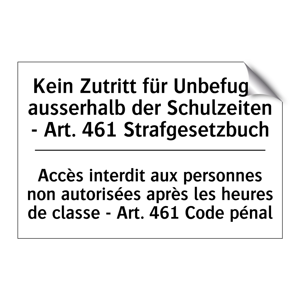 Kein Zutritt für Unbefugte ausserhalb /.../ - Accès interdit aux personnes non /.../