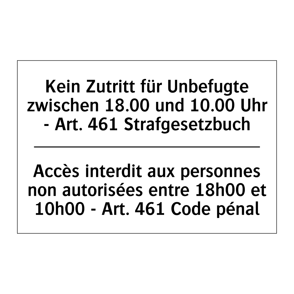 Kein Zutritt für Unbefugte zwischen /.../ - Accès interdit aux personnes non /.../