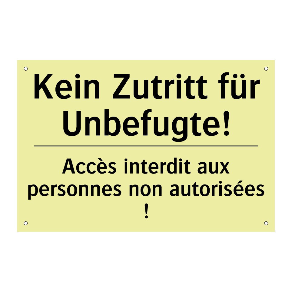 Kein Zutritt für Unbefugte! - Accès interdit aux personnes non /.../