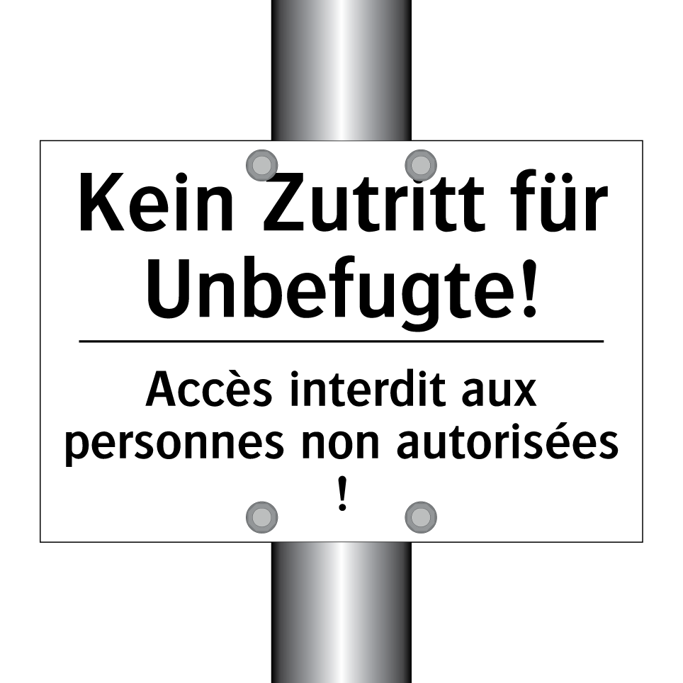 Kein Zutritt für Unbefugte! - Accès interdit aux personnes non /.../