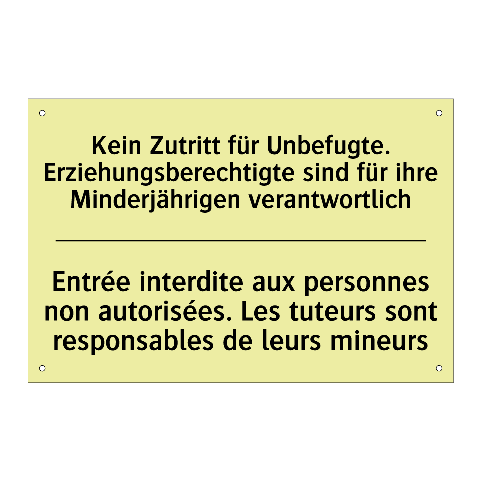 Kein Zutritt für Unbefugte. Erziehungsberechtigte /.../ - Entrée interdite aux personnes /.../