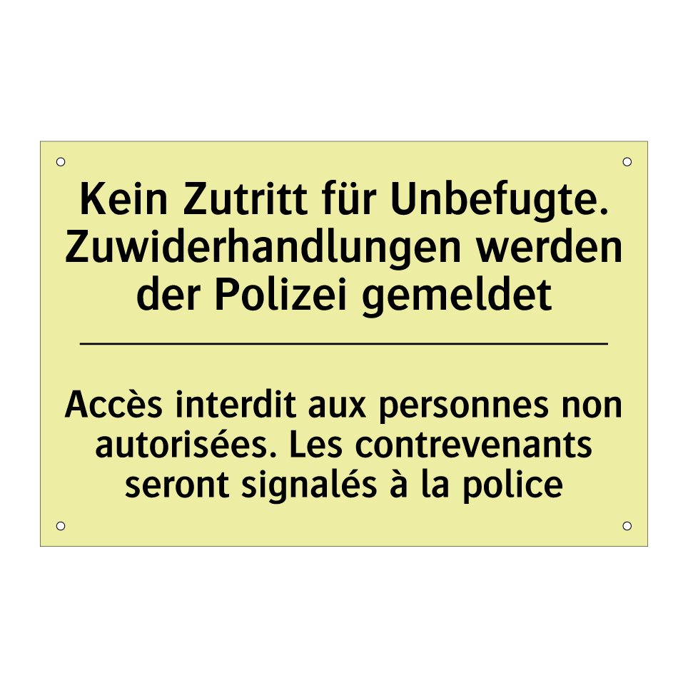 Kein Zutritt für Unbefugte. Zuwiderhandlungen /.../ - Accès interdit aux personnes non /.../