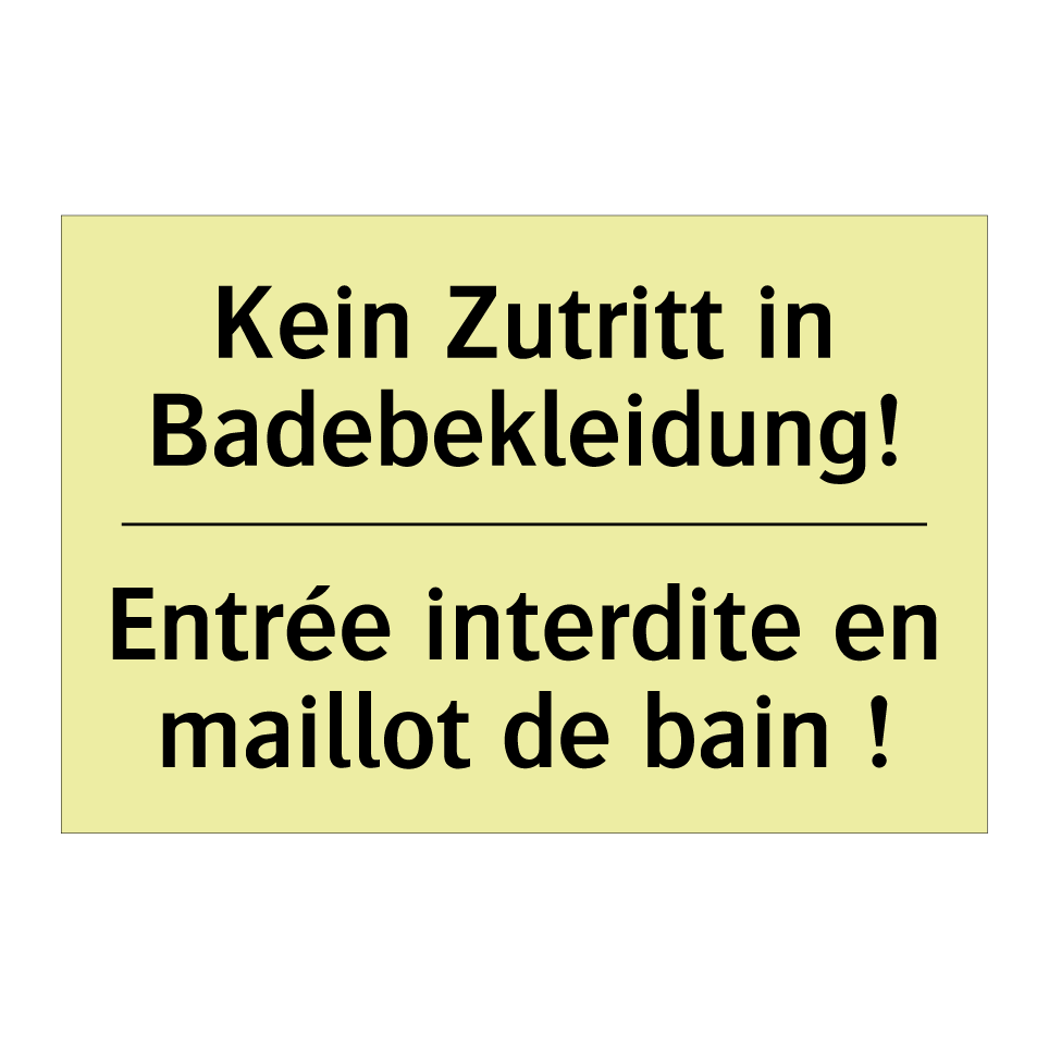 Kein Zutritt in Badebekleidung! /.../ - Entrée interdite en maillot de /.../