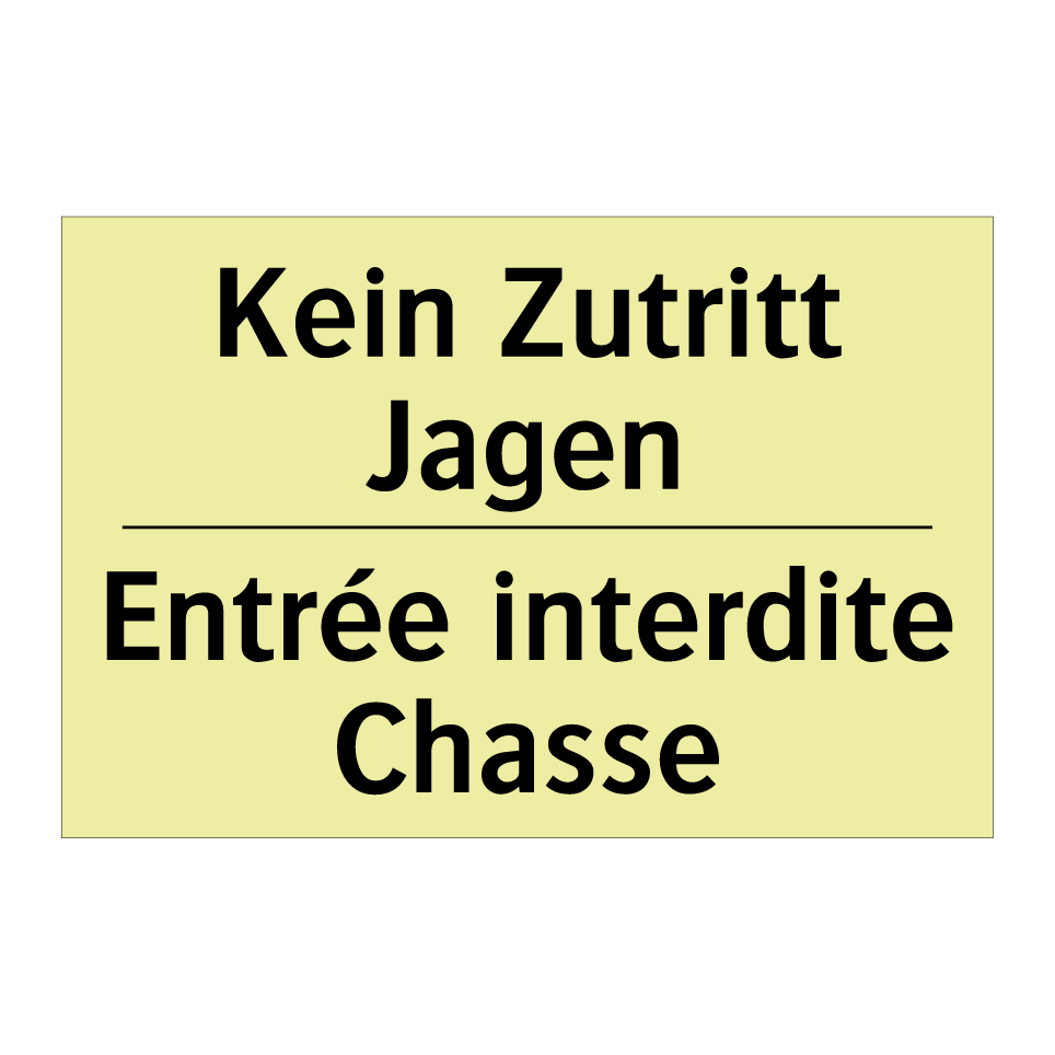 Kein Zutritt Jagen - Entrée interdite Chasse