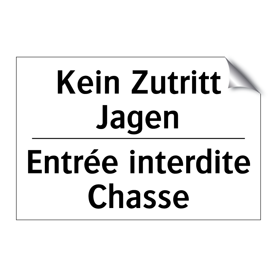 Kein Zutritt Jagen - Entrée interdite Chasse