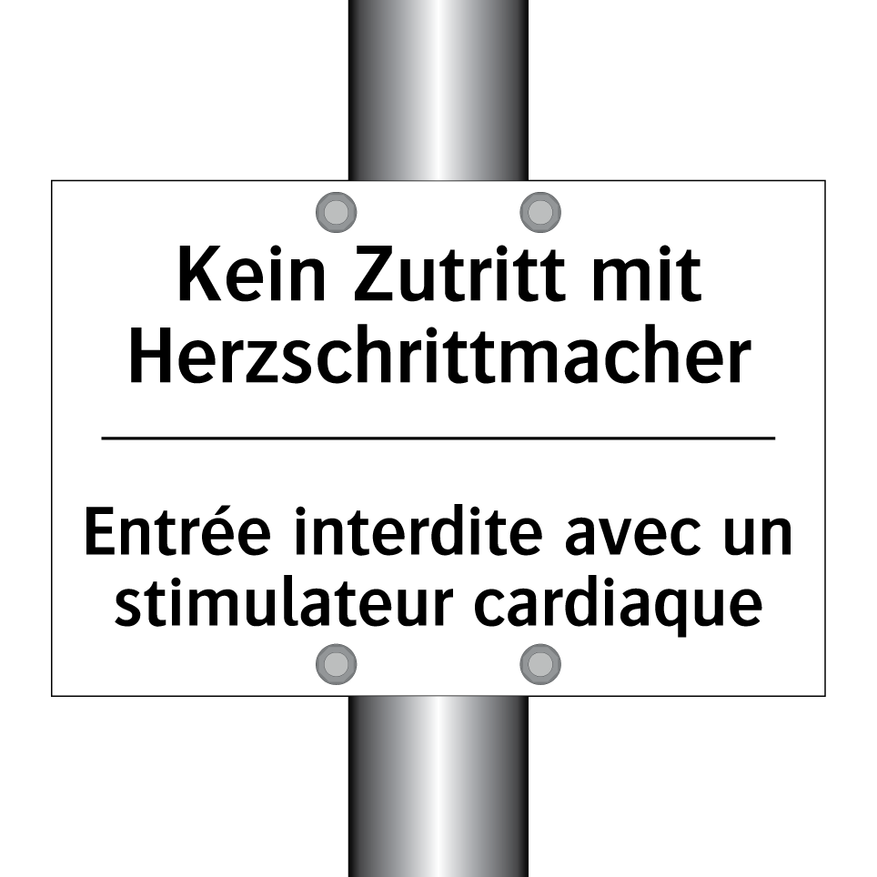 Kein Zutritt mit Herzschrittmacher /.../ - Entrée interdite avec un stimulateur /.../