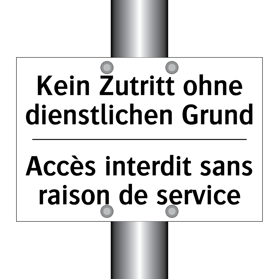 Kein Zutritt ohne dienstlichen /.../ - Accès interdit sans raison de /.../