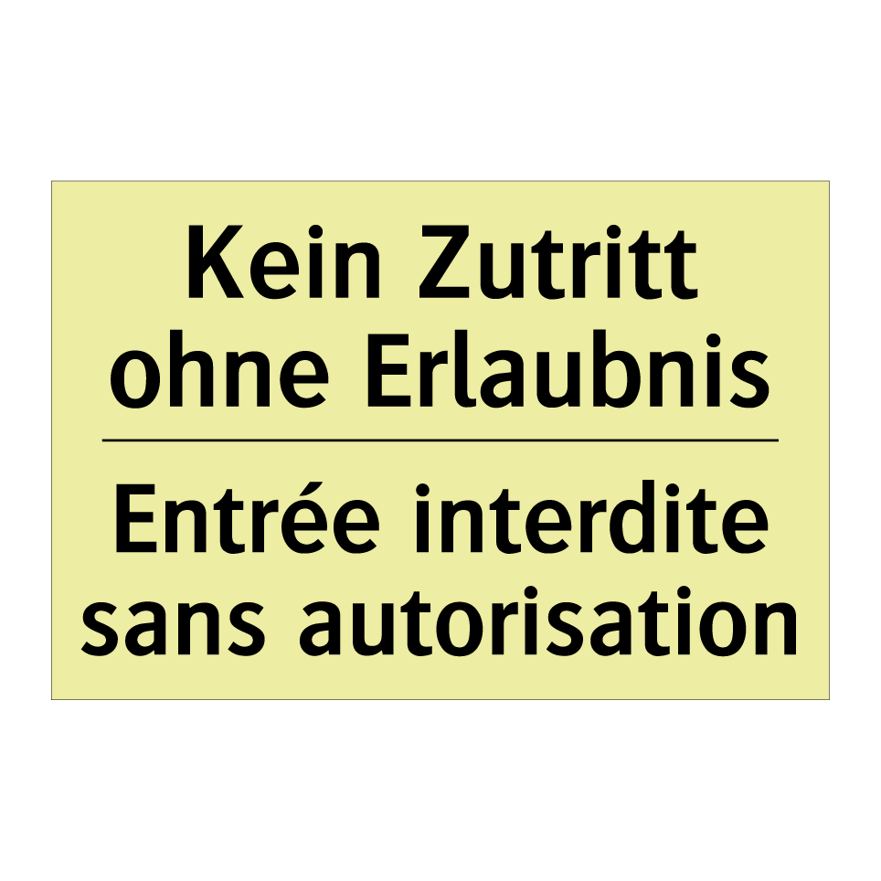 Kein Zutritt ohne Erlaubnis - Entrée interdite sans autorisation /.../