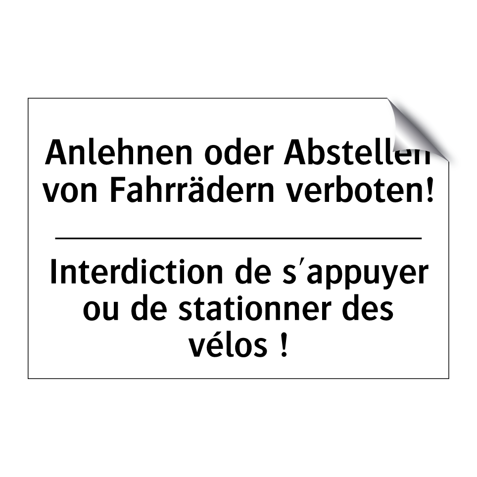 Anlehnen oder Abstellen von Fahrrädern /.../ - Interdiction de s'appuyer ou de /.../