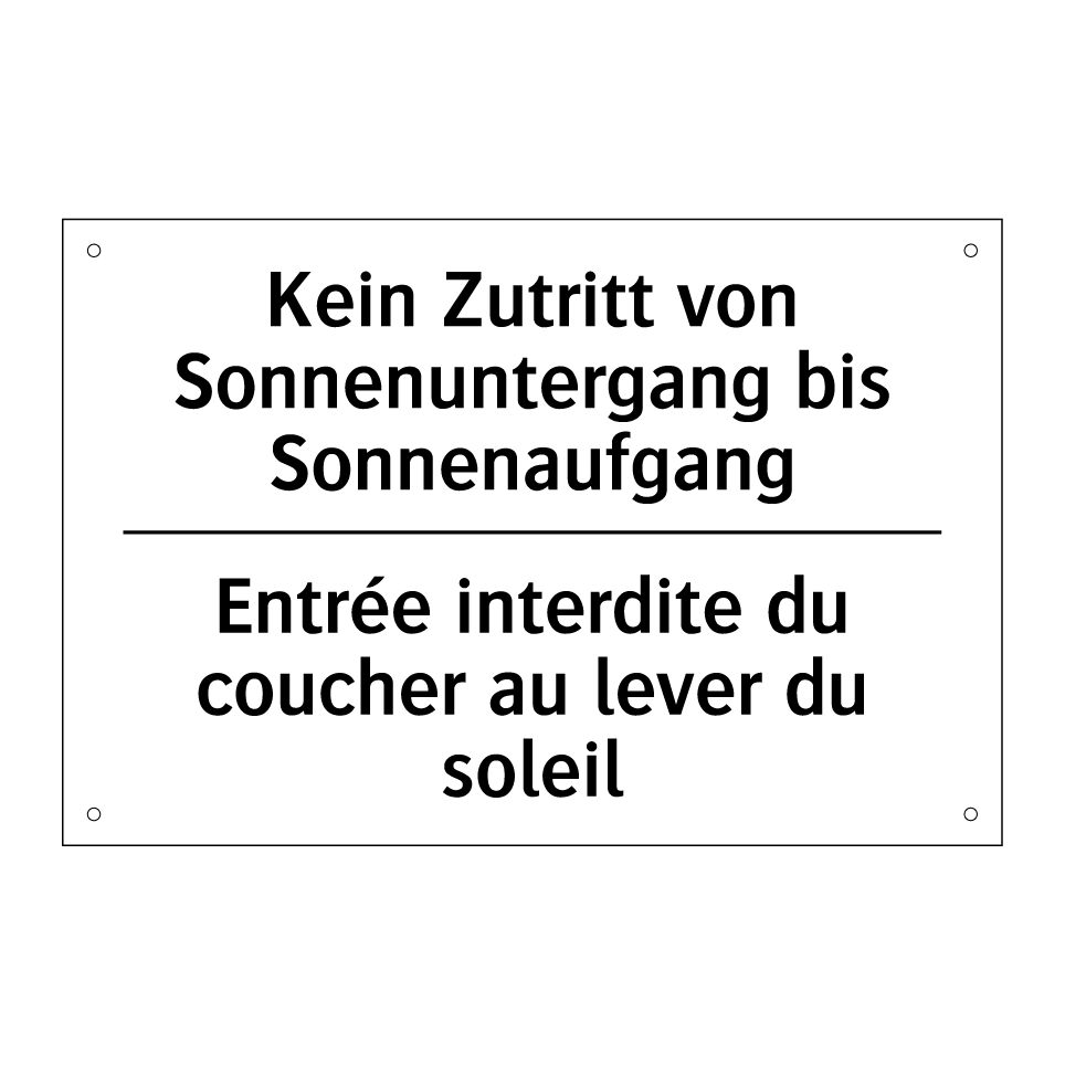 Kein Zutritt von Sonnenuntergang /.../ - Entrée interdite du coucher au /.../