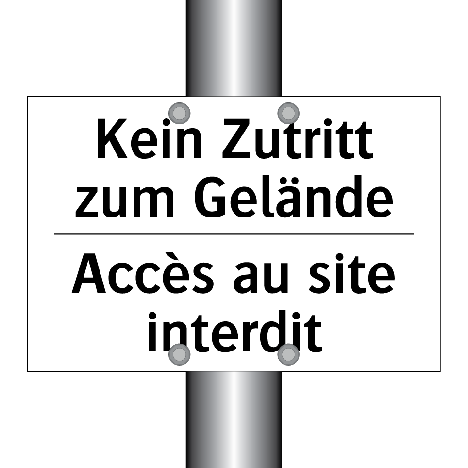 Kein Zutritt zum Gelände - Accès au site interdit