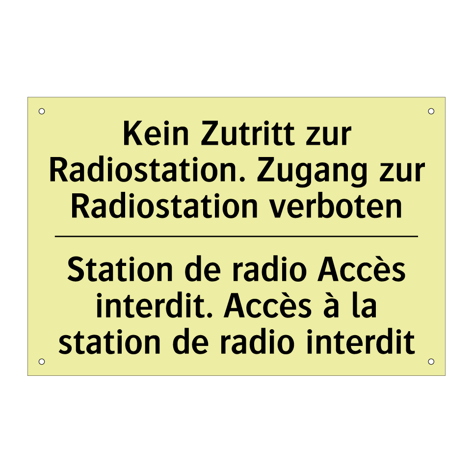 Kein Zutritt zur Radiostation. /.../ - Station de radio Accès interdit. /.../