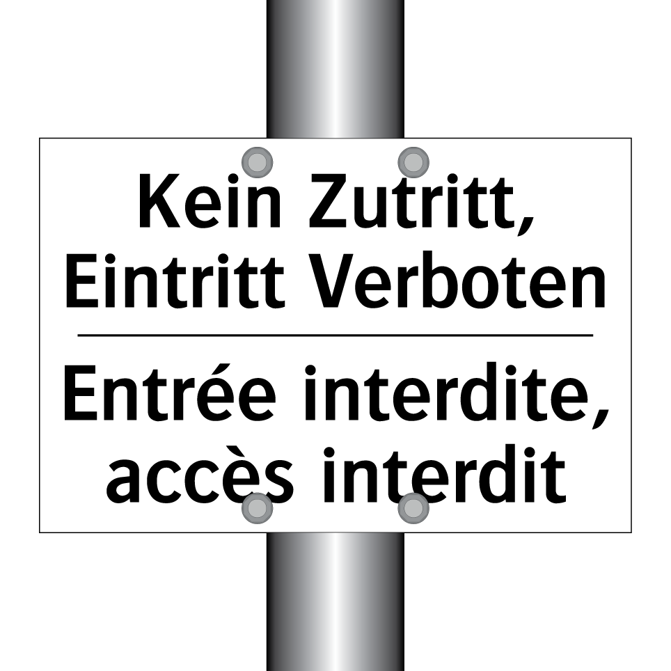 Kein Zutritt, Eintritt Verboten /.../ - Entrée interdite, accès interdit /.../