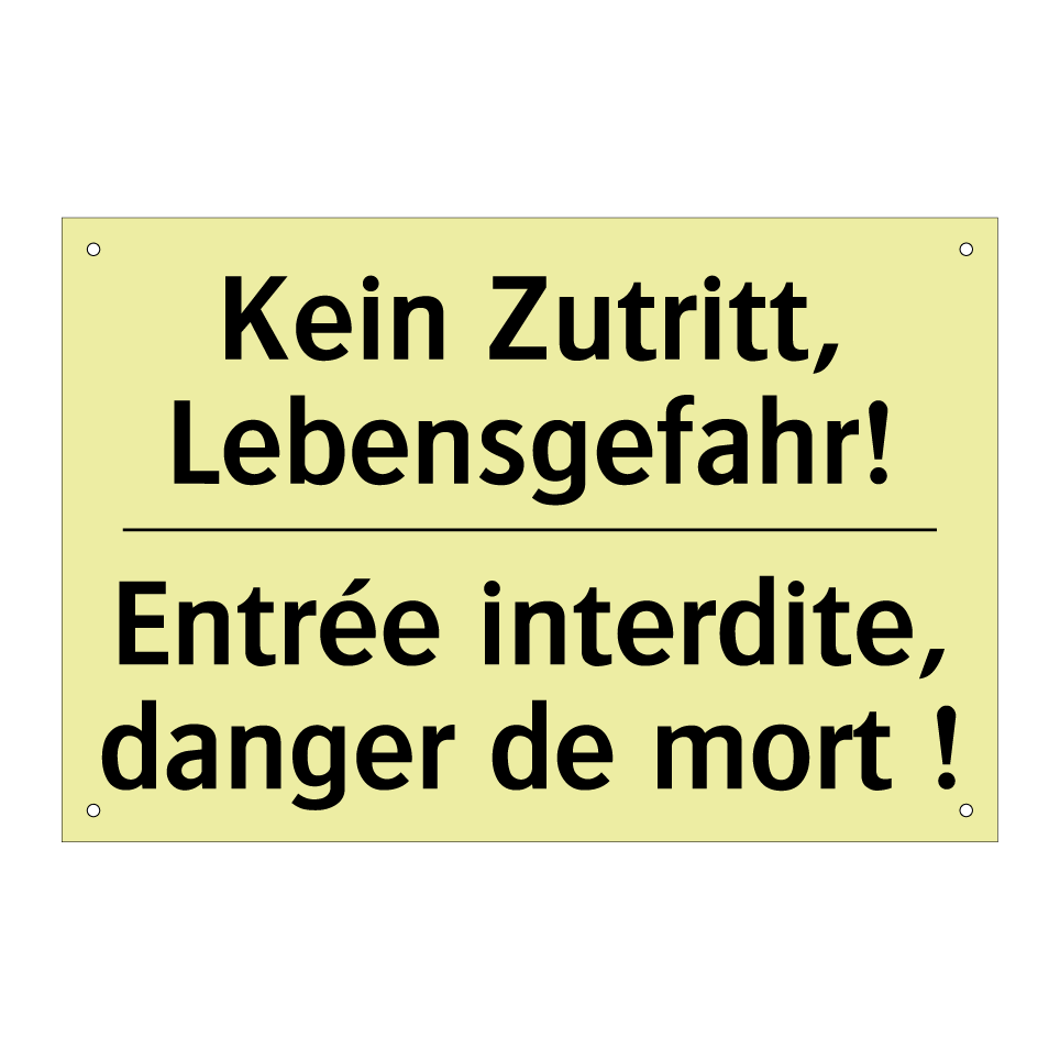 Kein Zutritt, Lebensgefahr! - Entrée interdite, danger de mort /.../