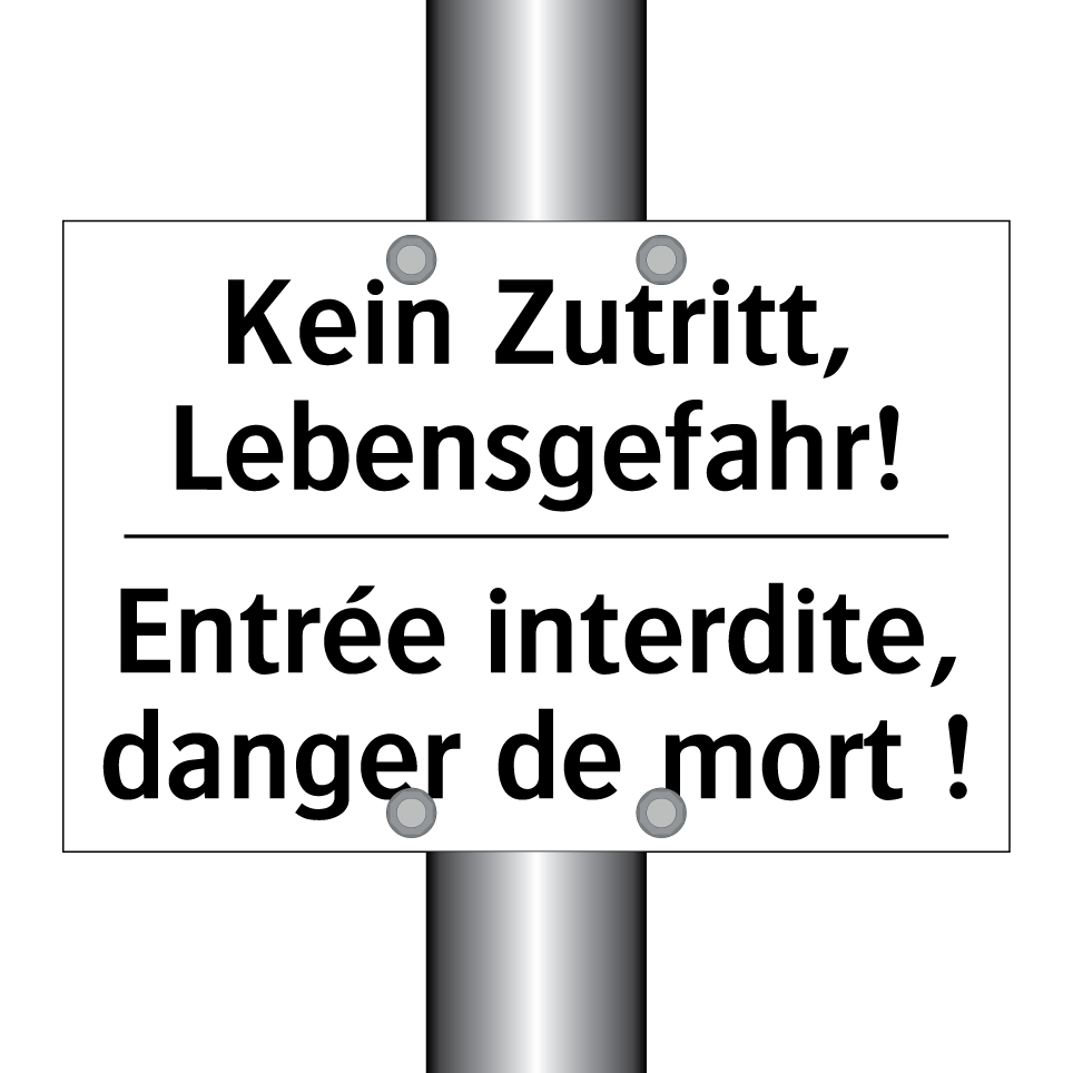 Kein Zutritt, Lebensgefahr! - Entrée interdite, danger de mort /.../