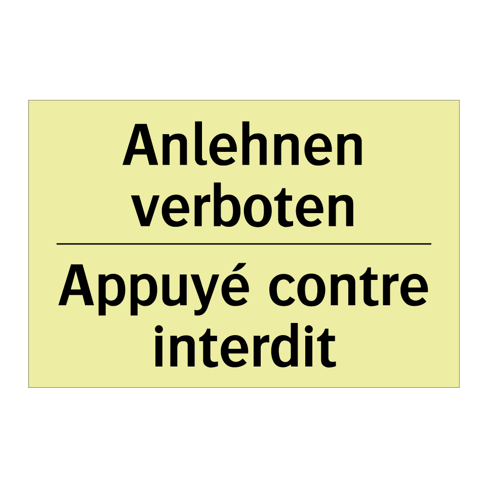 Anlehnen verboten - Appuyé contre interdit
