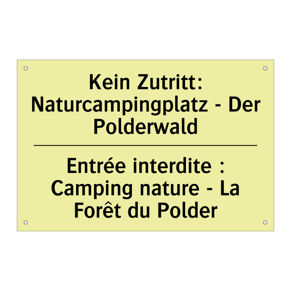 Kein Zutritt: Naturcampingplatz /.../ - Entrée interdite : Camping nature /.../