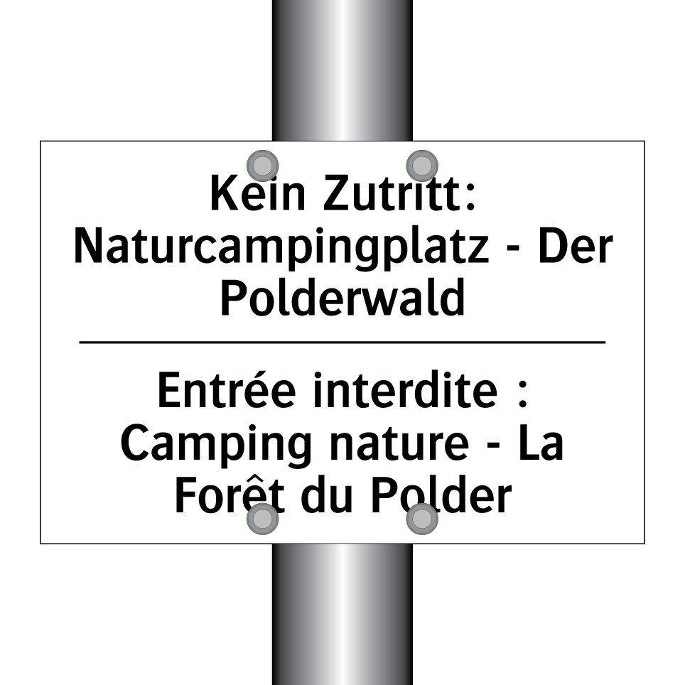 Kein Zutritt: Naturcampingplatz /.../ - Entrée interdite : Camping nature /.../