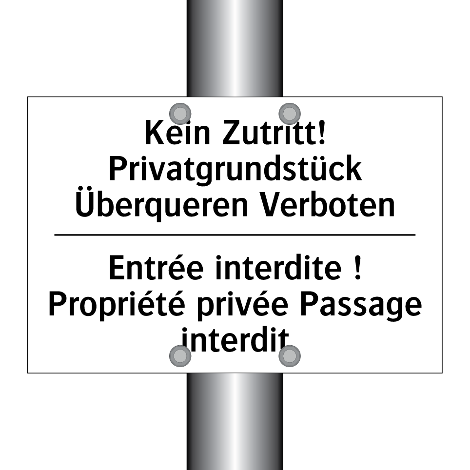 Kein Zutritt! Privatgrundstück /.../ - Entrée interdite ! Propriété privée /.../