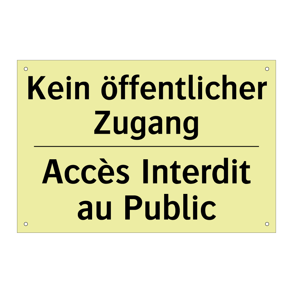 Kein öffentlicher Zugang - Accès Interdit au Public