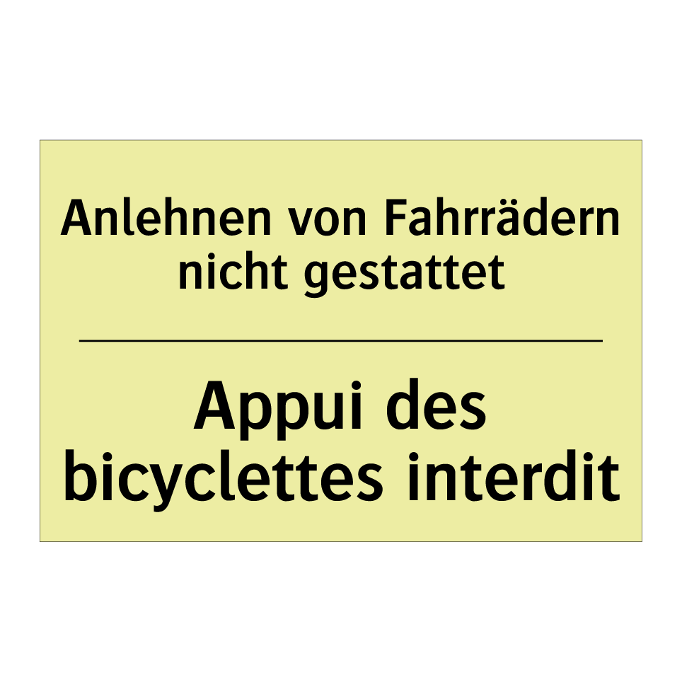 Anlehnen von Fahrrädern nicht /.../ - Appui des bicyclettes interdit
