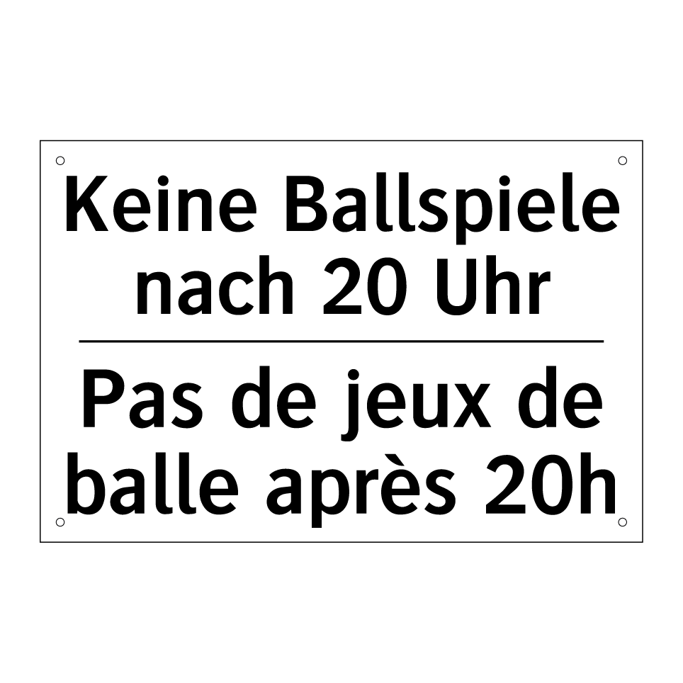 Keine Ballspiele nach 20 Uhr - Pas de jeux de balle après 20h