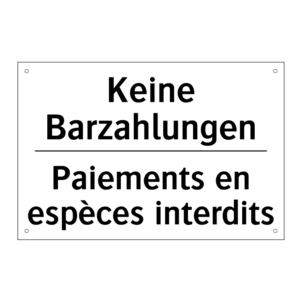 Keine Barzahlungen - Paiements en espèces interdits