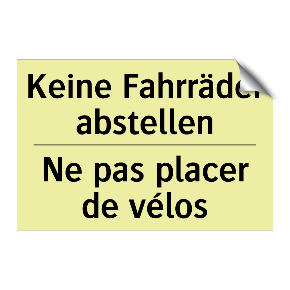Keine Fahrräder abstellen - Ne pas placer de vélos