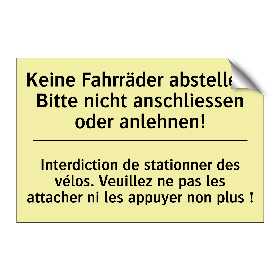 Keine Fahrräder abstellen. Bitte /.../ - Interdiction de stationner des /.../