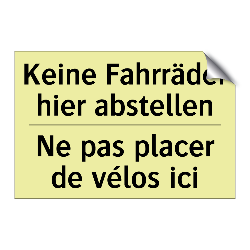 Keine Fahrräder hier abstellen - Ne pas placer de vélos ici