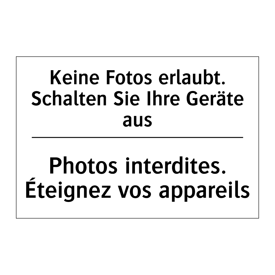 Keine Fotos erlaubt. Schalten /.../ - Photos interdites. Éteignez vos /.../