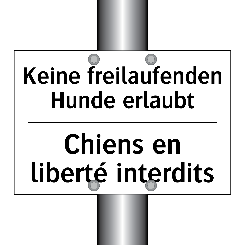 Keine freilaufenden Hunde erlaubt /.../ - Chiens en liberté interdits
