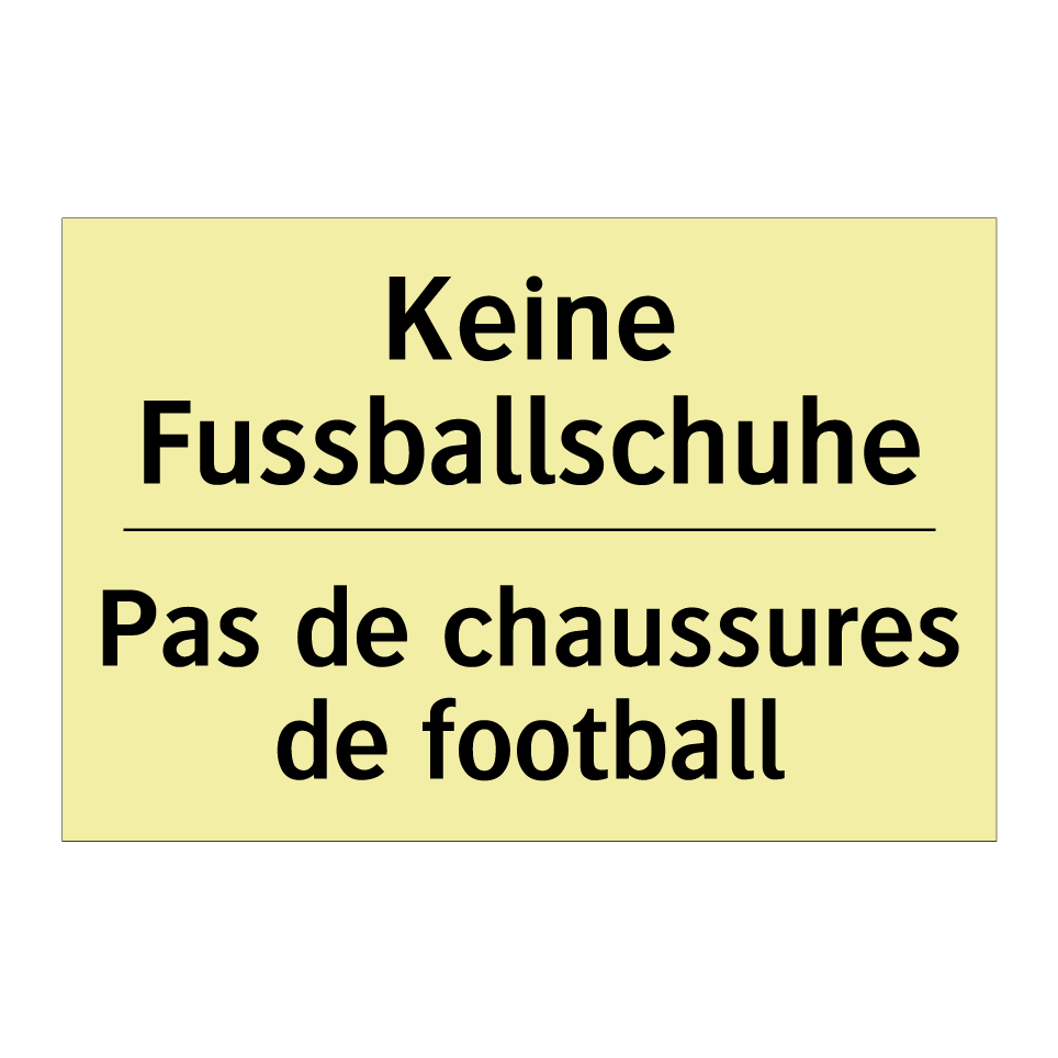 Keine Fussballschuhe - Pas de chaussures de football