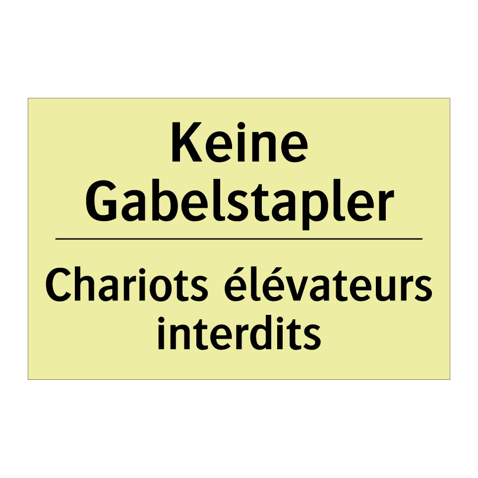 Keine Gabelstapler - Chariots élévateurs interdits