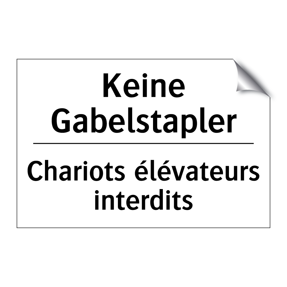 Keine Gabelstapler - Chariots élévateurs interdits