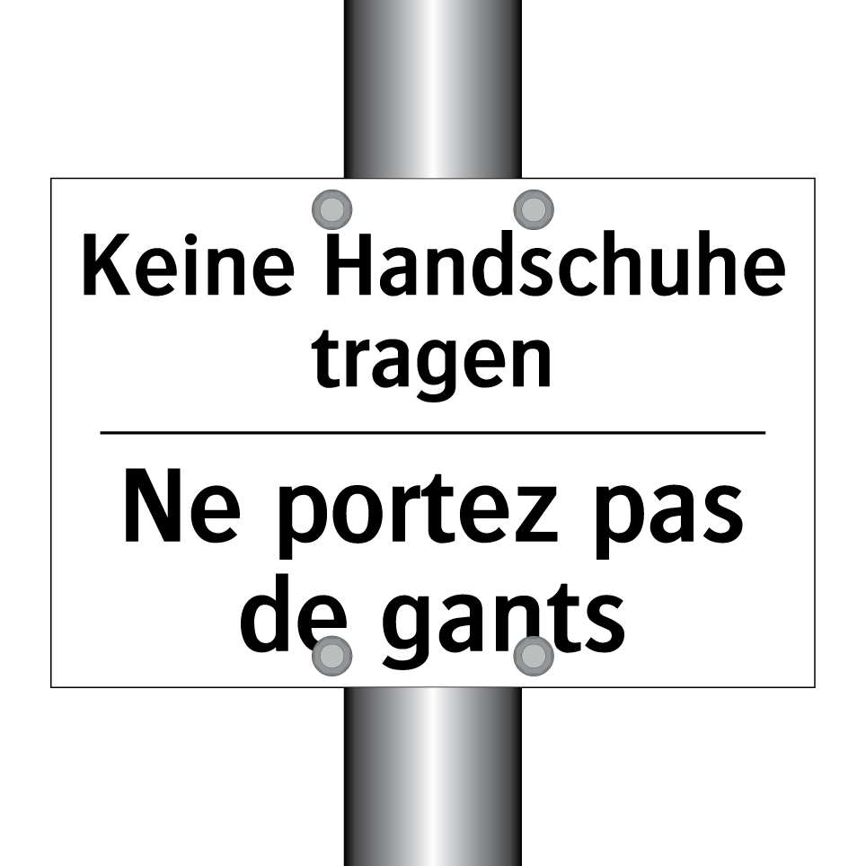 Keine Handschuhe tragen - Ne portez pas de gants
