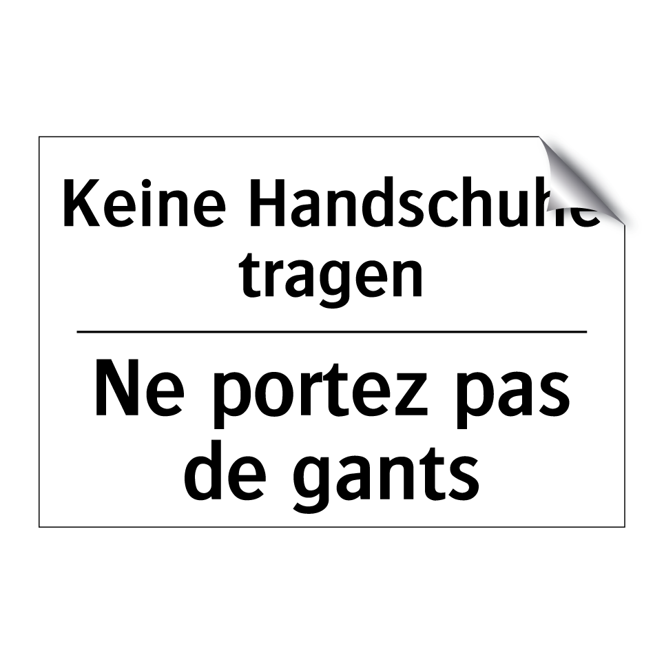 Keine Handschuhe tragen - Ne portez pas de gants